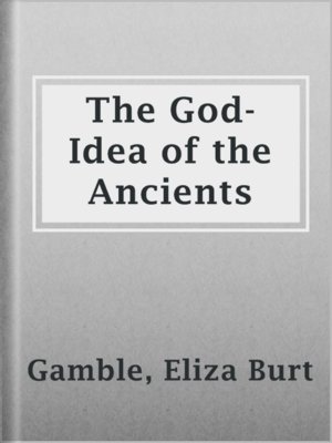 cover image of The God-Idea of the Ancients